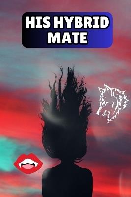 His Hybrid Mate - Muhammad Tanveer - cover