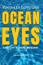 Ocean Eyes: A Love Story of Longing and Reunion: Poems to Love One