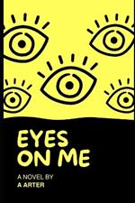 Eyes on me: An Epic Adventure for All Ages