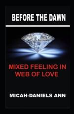 Before the Dawn: Mixed Feeling in Web of Love