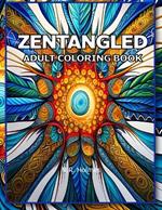 Zentangled: An Adult Coloring Book