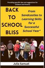 Back to School Bliss: From Sandcastles to Learning Skills for a Successful School Year