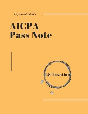 40-year-old dad's AICPA Pass note - US Taxation - Hans Professional Academy - cover
