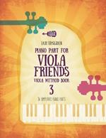 Piano Part for Viola Friends Viola Method Book 3: 34 Simplified Piano Parts