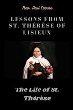 Lessons from St. Thérèse of Lisieux: The Life of St. Thérèse