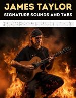 James Taylor: Signature Sounds and Tabs