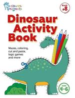 Dinosaur Activity Book: Mazes, coloring, cut and paste, logic games and more for kids ages 4-6