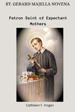St. Gerard Majella Novena: Patron Saint of Expectant Mothers