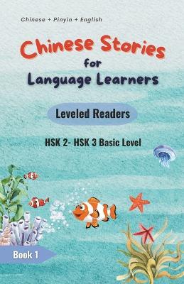 Chinese Stories for Language Learners - Basic Level - 15 Short Beginner Chinese Stories with Characters, Pinyin, English Translation and Vocabulary List - Chinese Leveled Reader / Graded Reader - Bili - Al Language Cafe,Luisa Feng - cover