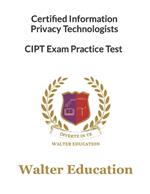 CIPT, Certified Information Privacy Technologists, SEP 2023: Sep 2023 Latest Trend Focused Data Bank