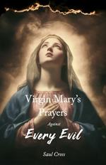 Virgin Mary's Prayers Against Every Evil