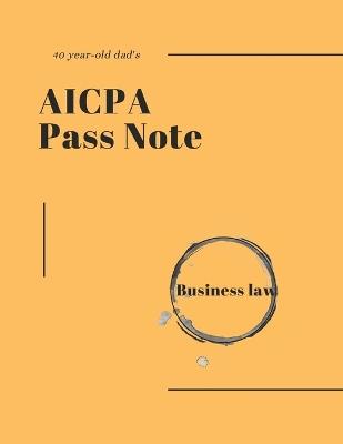 40-year-old dad's AICPA Pass note - Business Law - Hans Professional Academy - cover