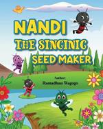 Nandi-The Singing Seed Maker