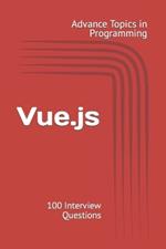 Vue.js: 100 Interview Questions