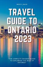 Travel Guide to Ontario 2023: 