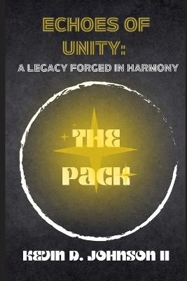 Echoes of Unity: A legacy Forged in Harmony - Kevin D Johnson - cover