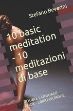 10 basic meditation - 10 meditazioni di base: Double Language Book - Libro Bilingue