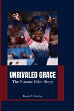 Unrivaled Grace: The Simone Biles Story