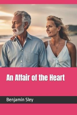 An Affair of the Heart - Benjamin Sley - cover