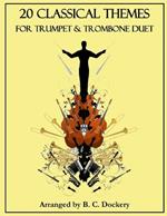 20 Classical Themes for Trumpet and Trombone Duet