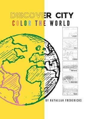 Discover City Coloring Book: Color The World - Ray Allan - cover