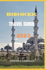Bishkek Travel Guide 2023: Bishkek Unveiled: Your Ultimate Companion to Kyrgyzstan's Capital