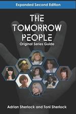 The Tomorrow People Original Series Guide: Expanded Second Edition
