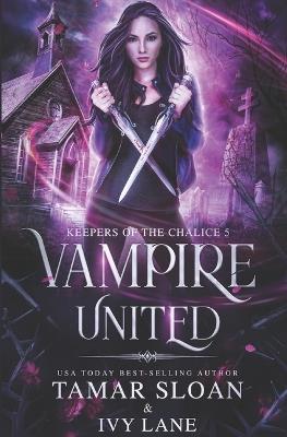 Vampire United: A New Adult Paranormal Romance - Ivy Lane,Tamar Sloan - cover