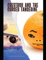 Chestbox and the Cursed Tangerine: A Childrens Story for Adults about Friendship
