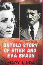 Untold Story of Hiter and Eva Braun