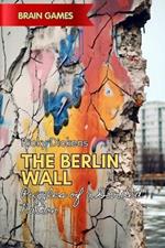 The Berlin Wall: Puzzles of a Divided Nation