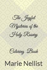 The Joyful Mysteries of the Holy Rosary Coloring Book