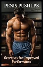 Penis Pushups: Exercises for Improved Performance