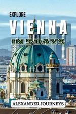 Explore Vienna In 5 days: The Perfect Itinerary for a Short and Sweet Stay