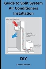 Guide to Split System Air Conditioners Installation
