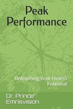 Peak Performance: Unleashing Your Fitness Potential