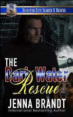 The Dark Water Rescue: A K9 Handler Romance (Disaster City Search and Rescue, Book 31)