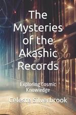 The Mysteries of the Akashic Records: Exploring Cosmic Knowledge