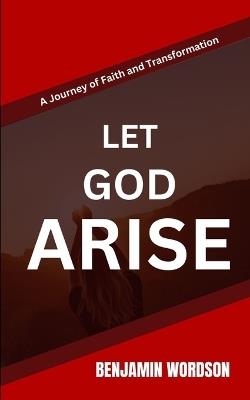 Let God Arise - Benjamin Wordson - cover