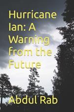 Hurricane Ian: A Warning from the Future