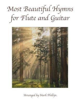Most Beautiful Hymns for Flute and Guitar - Mark Phillips - cover