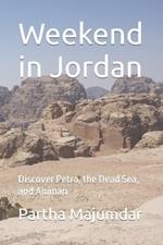 Weekend in Jordan: Discover Petra, the Dead Sea, and Amman