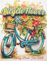 Bicycle Flower Adult Coloring Book: Pedal into Relaxation with Floral Art