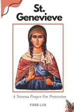 St. Genevieve: A Novena Prayer For Protection