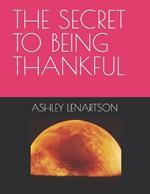 The Secret to Being Thankful