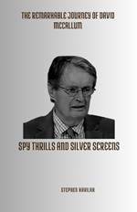 The Remarkable Journey of David McCallum: Spy Thrills and Silver Screens