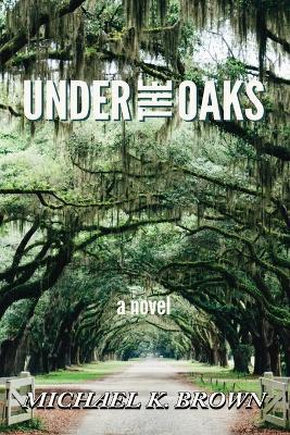 Under the Oaks - Michael Brown - cover
