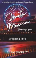 Santa Monica Undead: Breaking Free