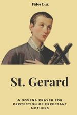 St. Gerard: A Novena Prayer for Protection of Expectant Mothers
