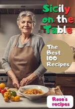 Sicily on the Table: The Best 100 Recipes